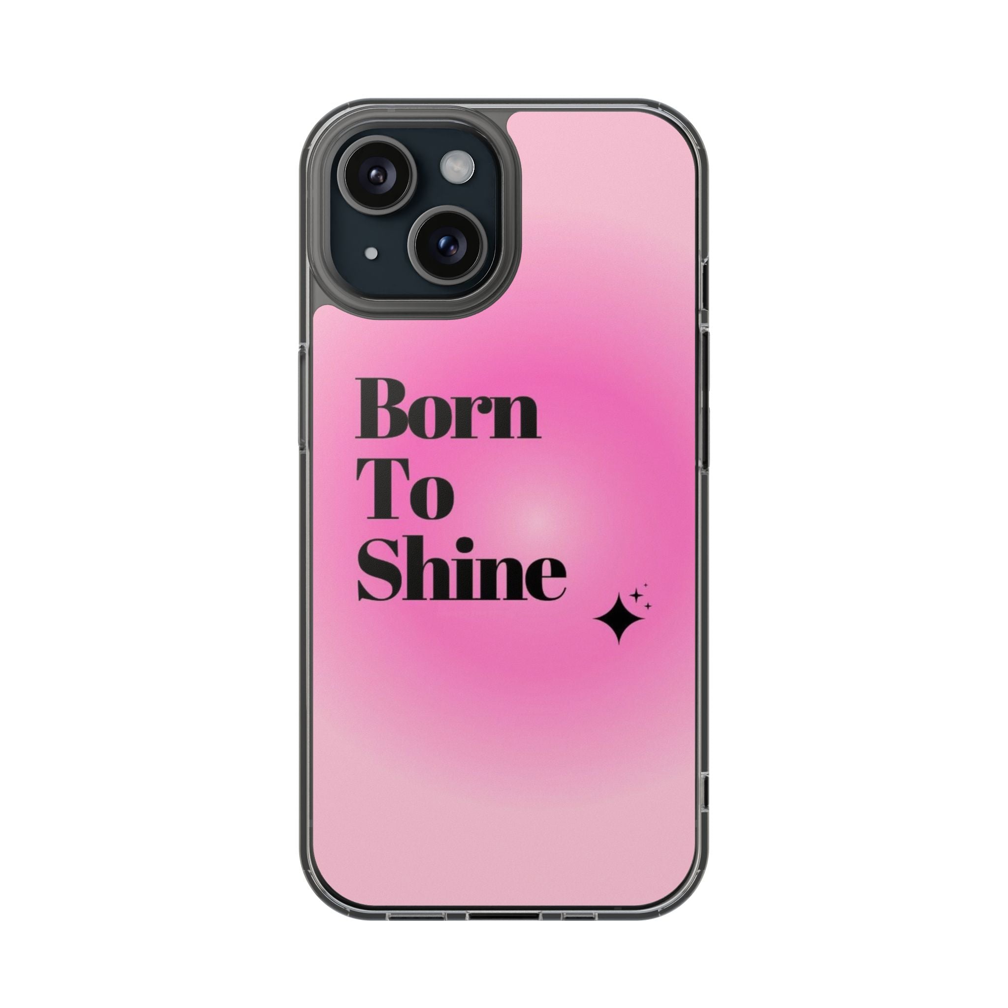 Born To Shine Phone Case