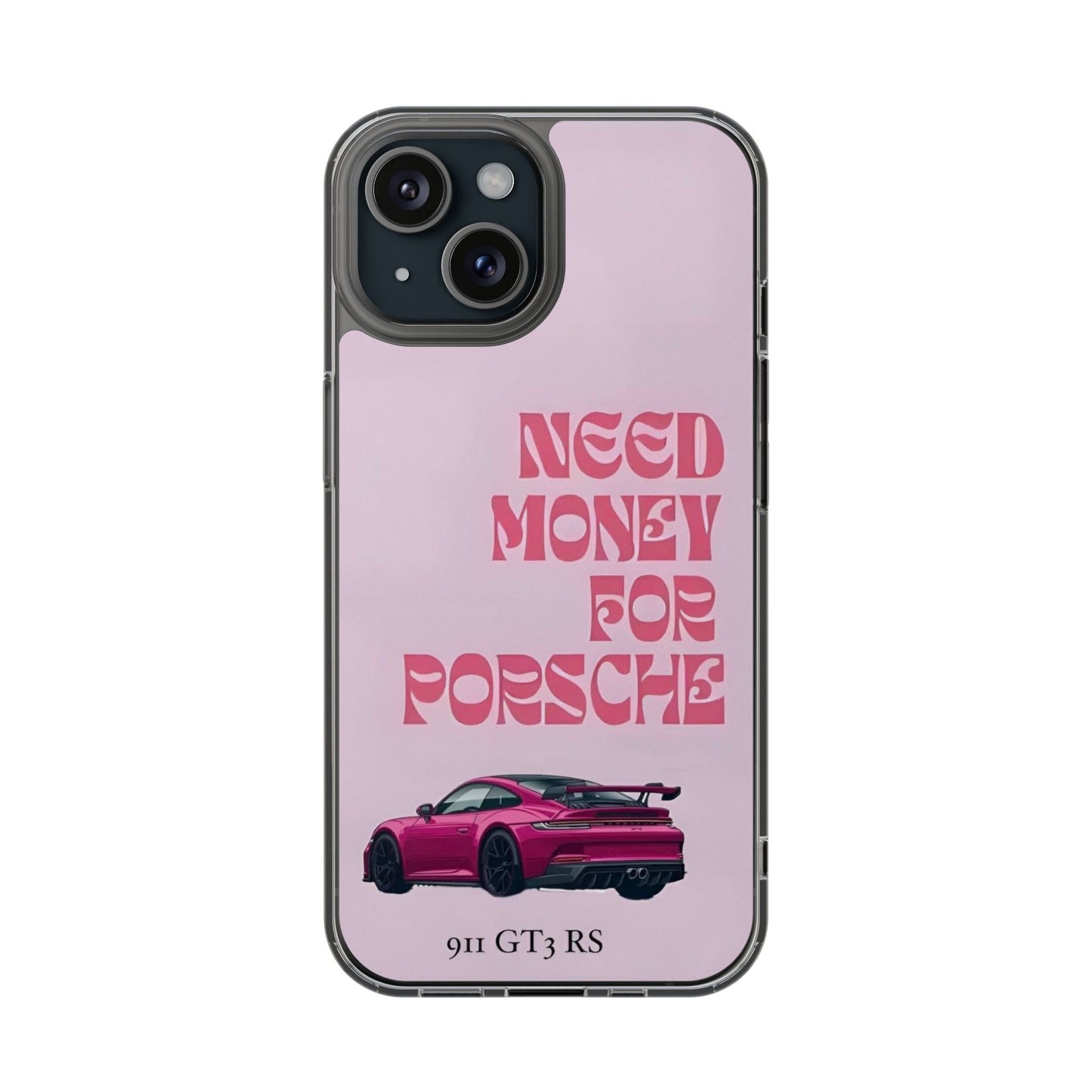 Need Money For Porsche Phone Case