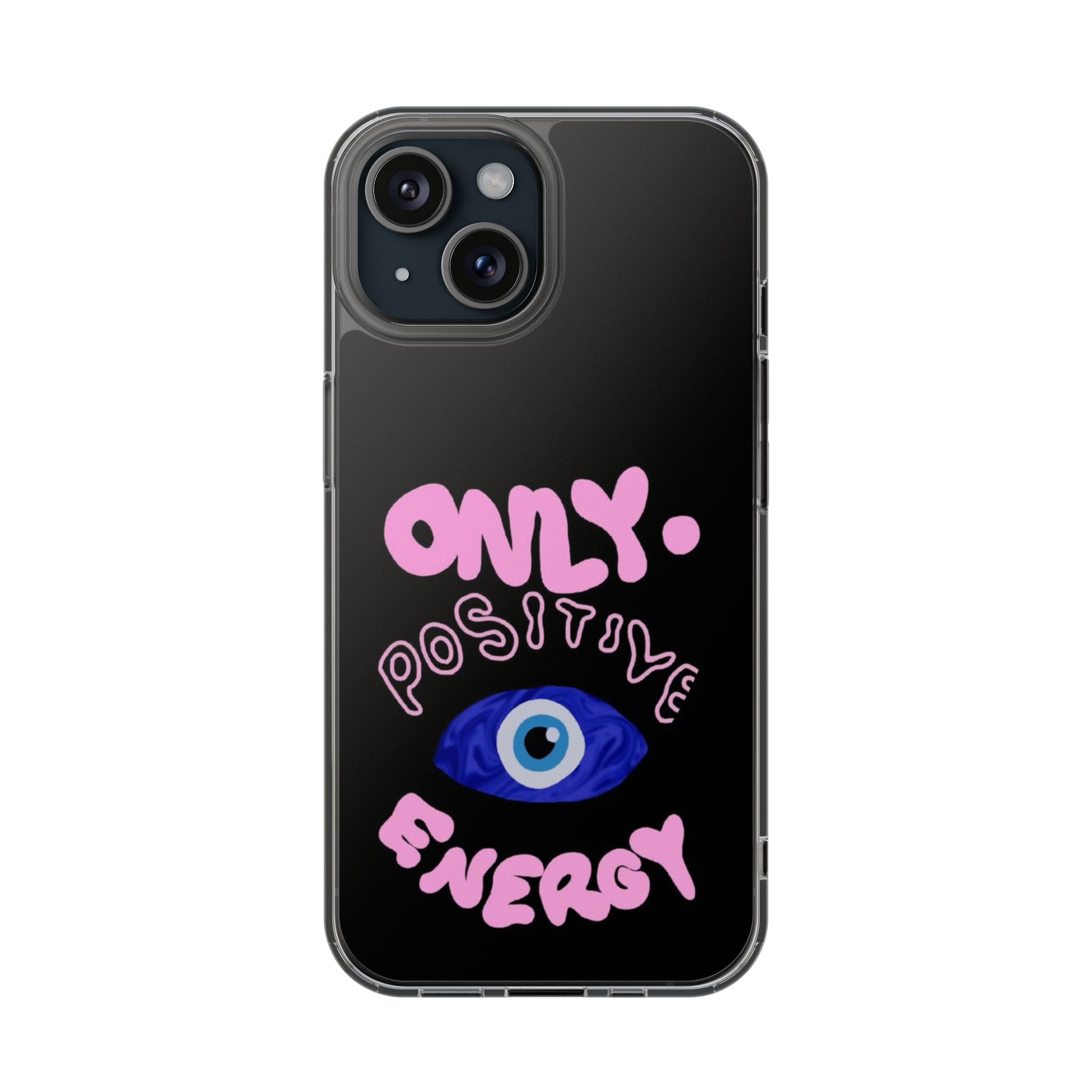 Positive Energy  Phone Case