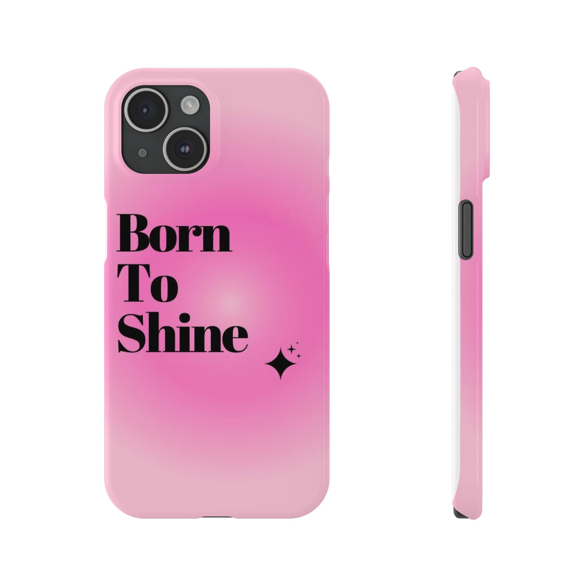 Born To Shine Phone Case