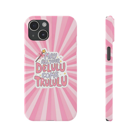Delulu Phone Case