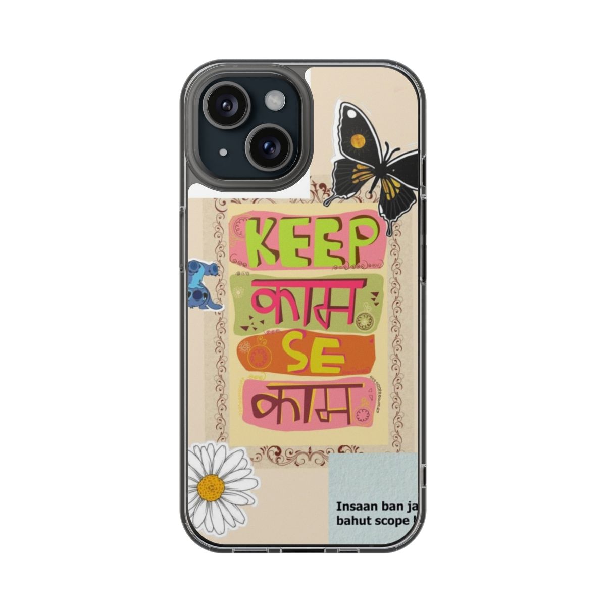 Keep Kaam Se Kaam  Phone Case